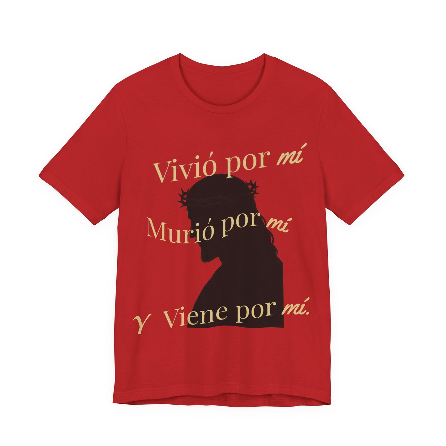 "Vivió por mí, Murió por mí y Viene por mí" Camiseta de Fe